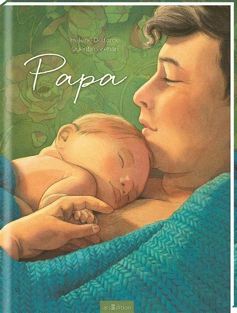 Papa: Amazon.co.uk: Delforge, Hélène, Gréban, Quentin, Taube, Anna: 9783845852454: Books