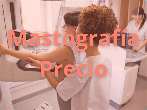 ᐅ Mastografía Precio | Citas ☎️| Indicaciones | Resultados