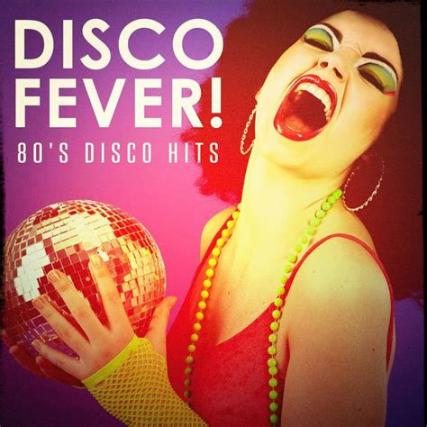 Album Disco Fever! - 80's Disco Hits de Disco Fever | Qobuz : téléchargez et streamez en haute ...