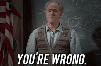 You’re Wrong – Reaction GIFs