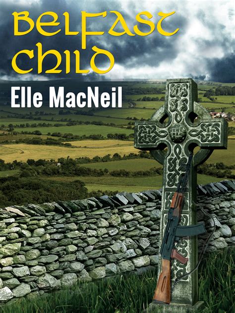 Read Belfast Child Online by Elle MacNeil | Books