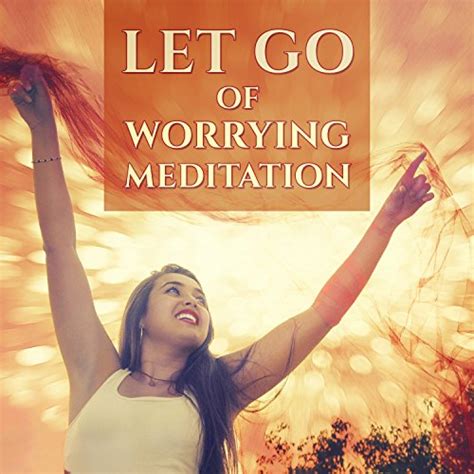 Amazon.com: Let Go of Worrying Meditation: Anti-Stress Music, Healing Nature Sounds : Motivation ...