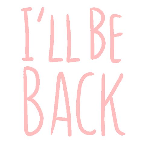 Ill Be Back Coming Soon Sticker by Henry Fernando Naven for iOS ...