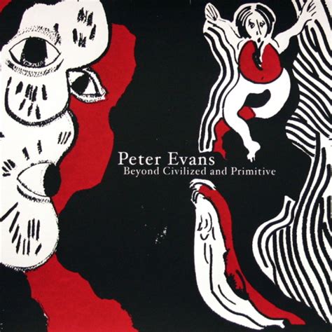 Cardboard Music: Peter Evans - Beyond Civilized and Primitive