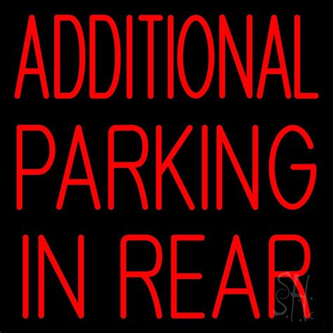 Additional Parking In Rear Neon Sign | Parking Neon Signs - Every Thing Neon