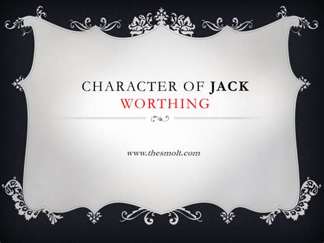 Character sketch : John Jack worthing character analysis (PDF) | Being Earnest - THESMOLT