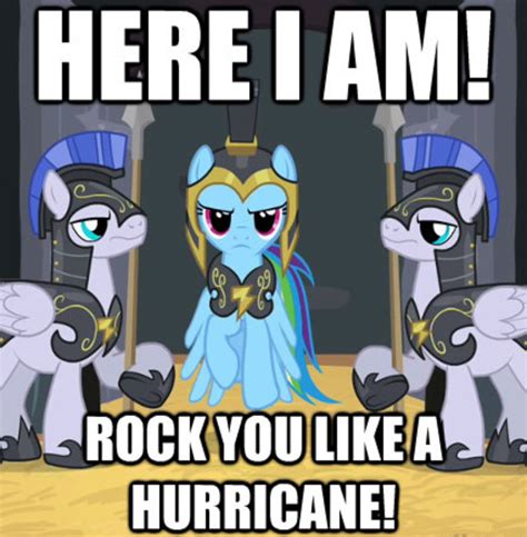 Here I am! Rock you like a hurricane! | My Little Pony: Friendship is Magic | Know Your Meme