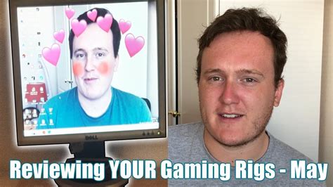 Reviewing YOUR Gaming Rigs - May 2020 - YouTube