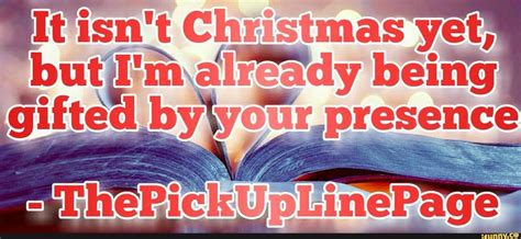 Christmas pick up lines | Funny memes, Christmas pick up lines, Pics