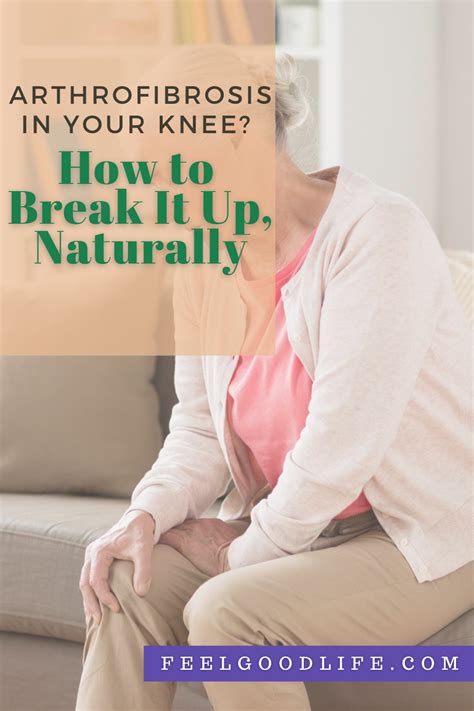 Arthrofibrosis In Your Knee? Here's How To Break It Up, Naturally | Feel Good Life