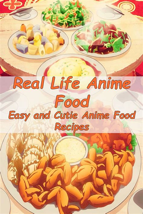 Real Life Anime Food: Easy and Cutie Anime Food Recipes by Tiffany Prymer | Goodreads