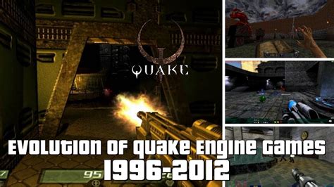 Evolution of Quake Engine Games 1996-2012 - YouTube