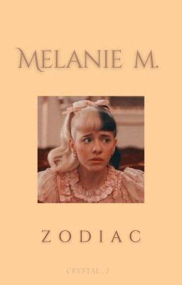 Melanie Martinez Zodiac (Actualizado) - C - Wattpad