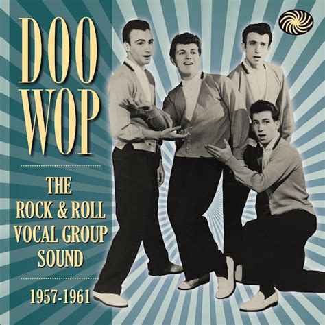 Oldies But Goodies: Doo Wop- The Rock & Roll Vocal Group Sound