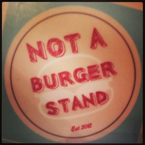 Not A Burger Stand | Burger stand, Burger, Standing
