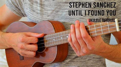 Stephen Sanchez - Until I Found You EASY Ukulele Tutorial With Chords / Lyrics Chords - Chordify