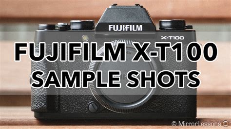 Gallery of Fujifilm X-T100 Sample Shots (RAW & SOOC JPGs) - Mirrorless ...