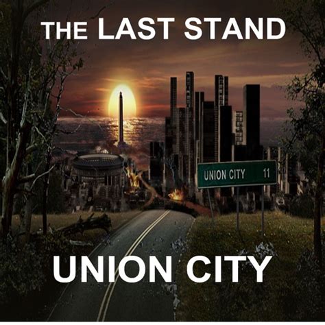 The Last Stand Union City by Bob Gates