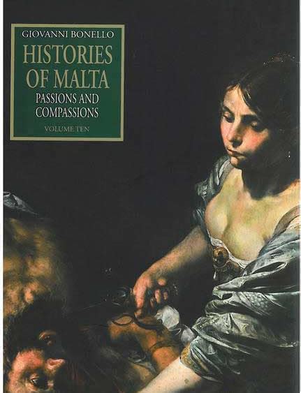 Histories of Malta (Vol X) - Passions and Compassions | Malta Online ...