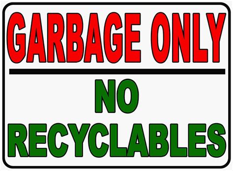 Garbage Only No Recyclables Sign – Signs by SalaGraphics