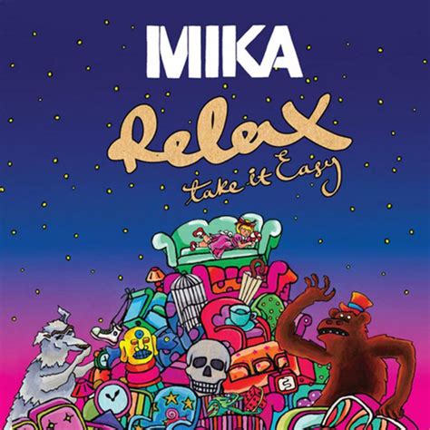 MIKA - Relax, Take It Easy Lyrics | All song lyrics artist or band