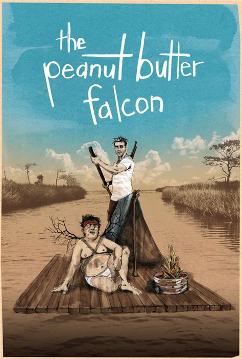 The Peanut Butter Falcon (2019) Poster #1 - Trailer Addict