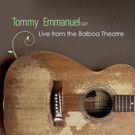 TOMMY EMMANUEL To Release New Live Album ‘Tommy Emmanuel-Live From The Balboa Theatre’ 2/12 - SRO PR