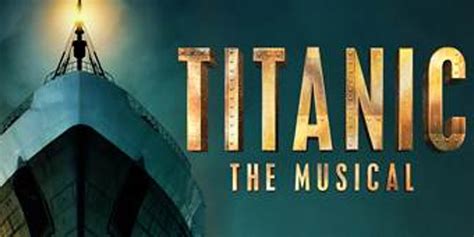 Titanic The Musical Original Broadway Cast - Titanic Revival Of 1997 Broadway Musical Will Open ...