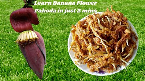 Learn Banana Flower Pakoda in just 2 mins\ केले के फूल के पकोड़े ...