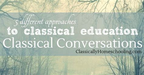 Classical Conversations: An Approach to Classical Education