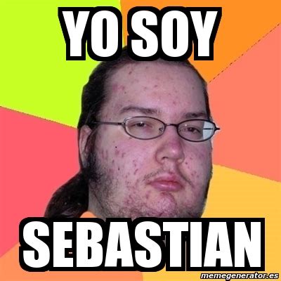 Meme Friki - yo soy sebastian - 1920886