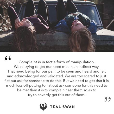 Complaint Manipulation - Quotes - Teal Swan