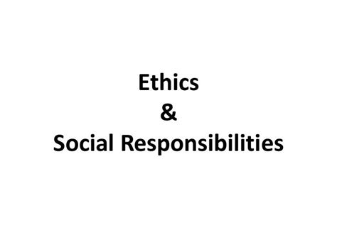 Ethics & Social Responsibility