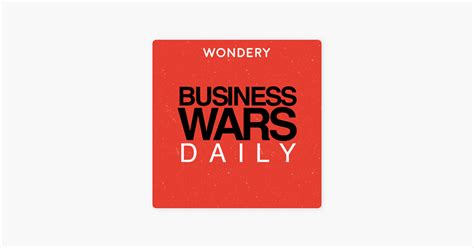 ‎Business Wars Daily on Apple Podcasts