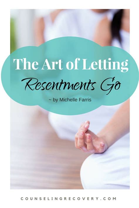 The Art of Letting Go of Resentments — Counseling Recovery, Michelle ...