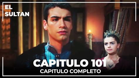 El Sultán | Capitulo 101 Completo - YouTube