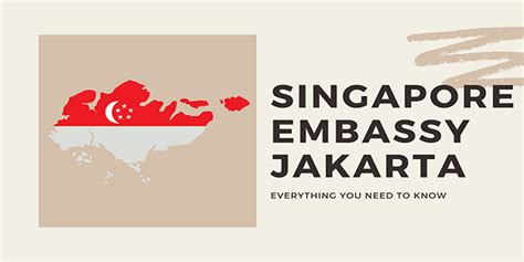 Singapore Embassy Jakarta - The Complete Guide