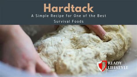 Hardtack - A Simple Recipe for One of the Best Survival Foods