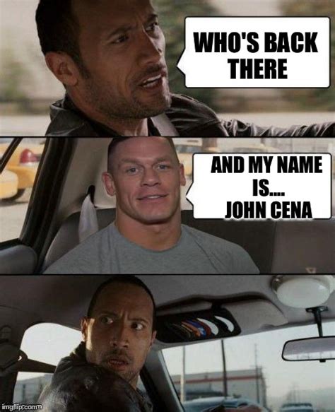 The Rock Driving (John Cena version) - Imgflip