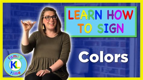 Learn How to Sign Colors in ASL | K&L Sign Time - YouTube