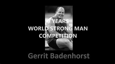 Gerrit Badenhorst 9 years of WORLD STRONGEST MAN COMPETITIONS ! - YouTube