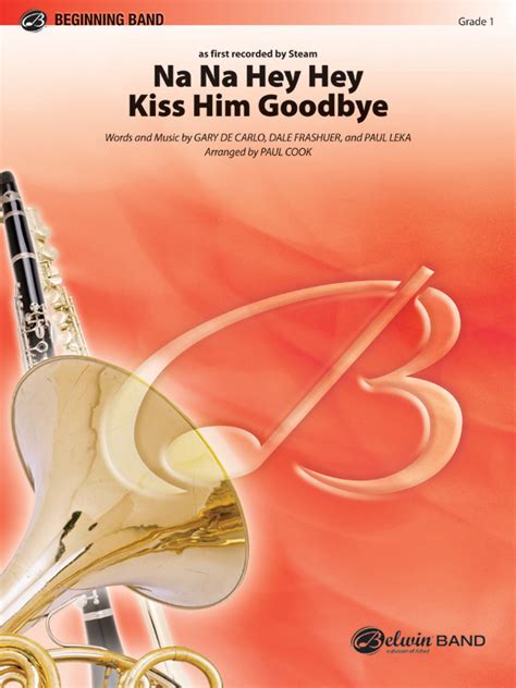 Na Na Hey Hey Kiss Him Goodbye: Concert Band Conductor Score & Parts: Steam | Sheet Music