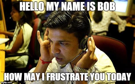 Image tagged in india,call centers,call,centers,bob,memes - Imgflip