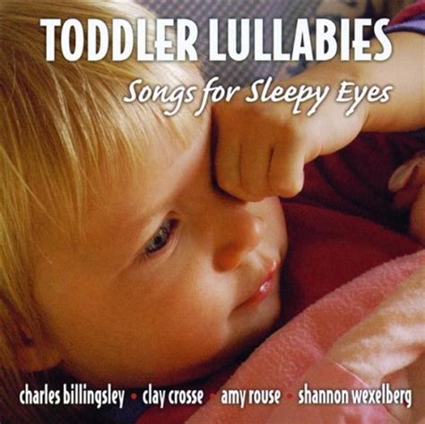 Toddler Lullabies - Songs for Sleepy Eyes