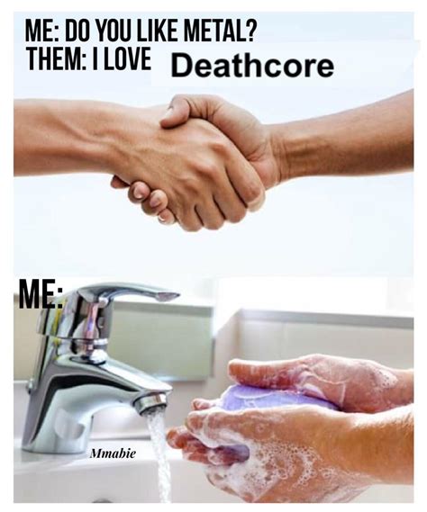 This meme got me banned from the Deathcore Memes Facebook group. : r/MetalMemes