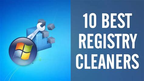 Top 10 Free Registry Cleaners For Microsoft Windows PC