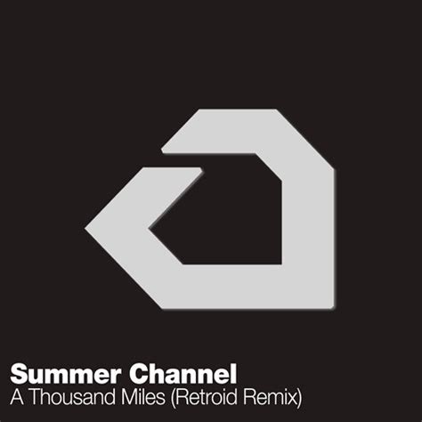 Stream Summer Channel - A Thousand Miles (Retroid Remix) [FREE DOWNLOAD ...