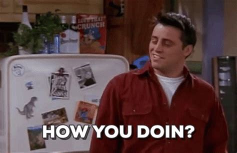 How You Doing Friends GIF - HowYouDoing Friends JoeyTribbiani - Discover & Share GIFs