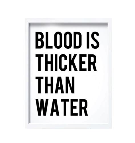 Quotes about Blood thicker than water (30 quotes)