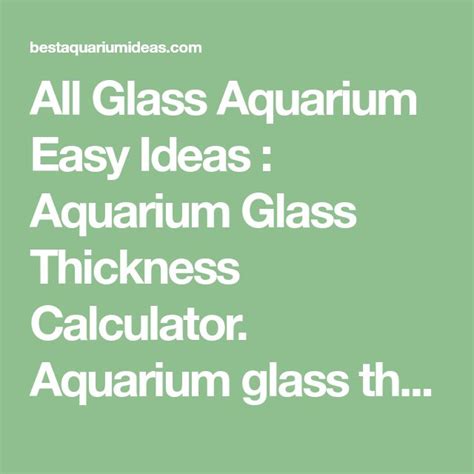 All Glass Aquarium Easy Ideas : Aquarium Glass Thickness Calculator. Aquarium glass thick ...